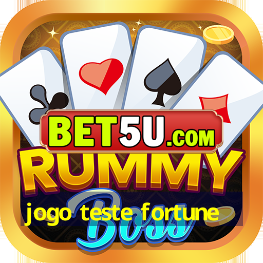 jogo teste fortune