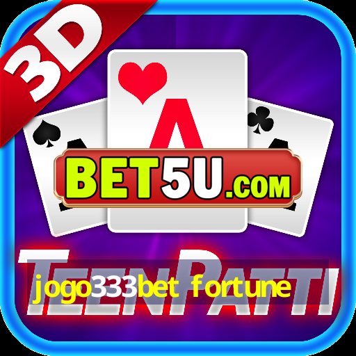 jogo333bet fortune