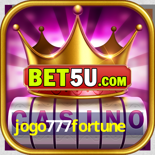 jogo777fortune