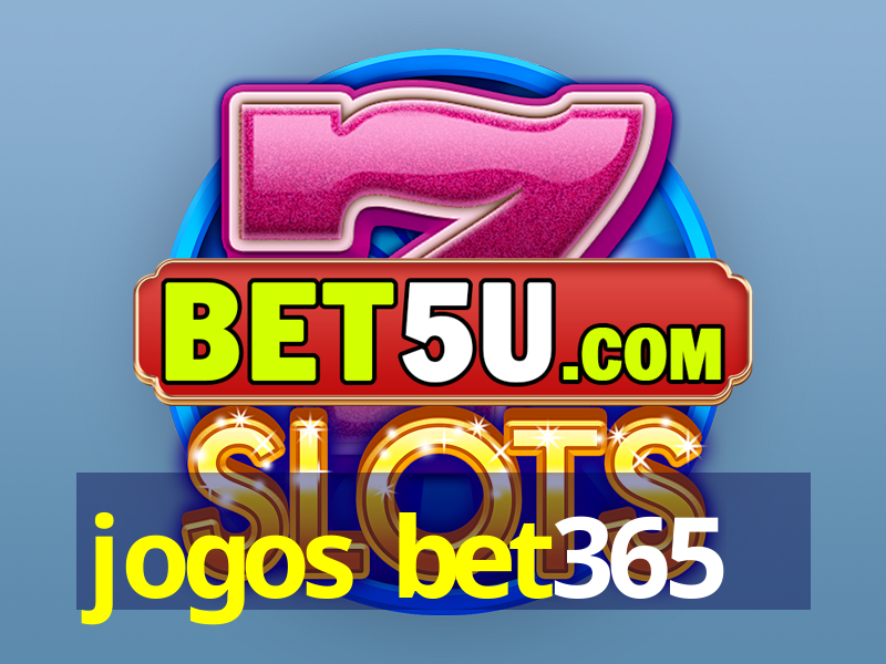 jogos bet365