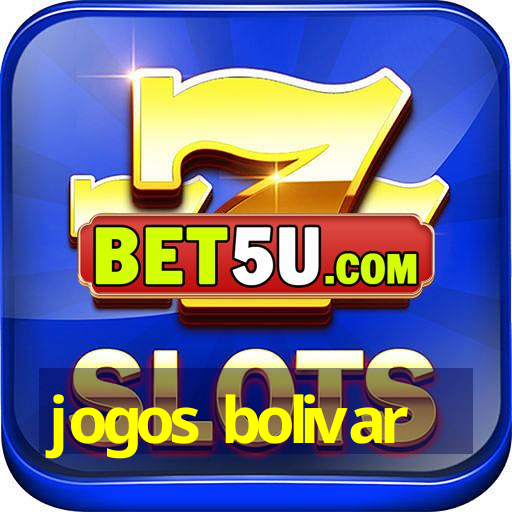 jogos bolivar