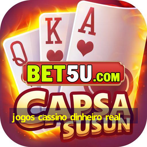 jogos cassino dinheiro real