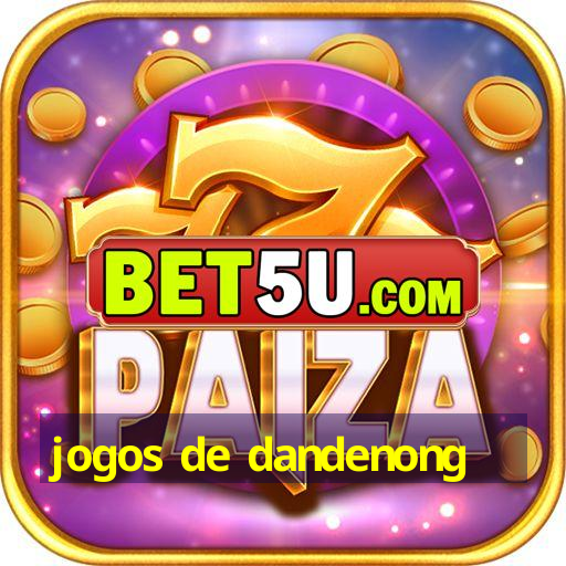 jogos de dandenong