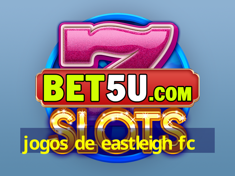 jogos de eastleigh fc