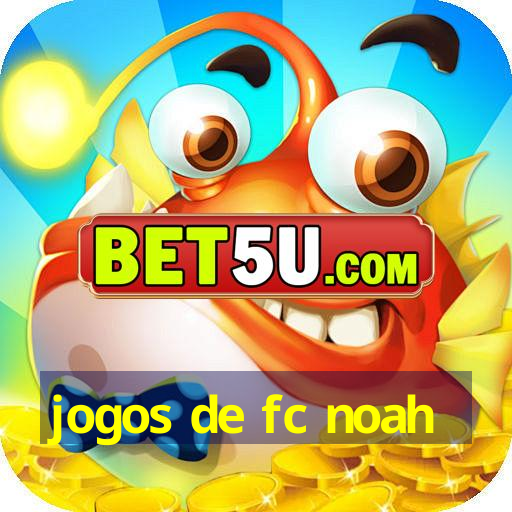 jogos de fc noah