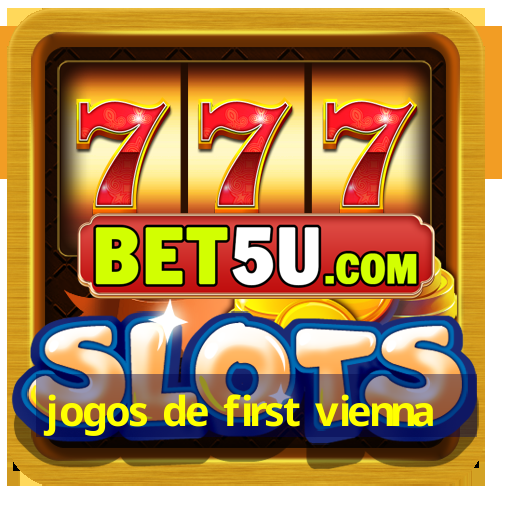 jogos de first vienna