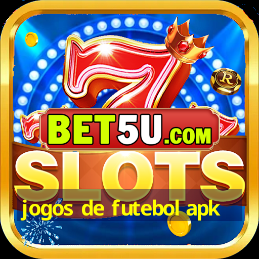 jogos de futebol apk