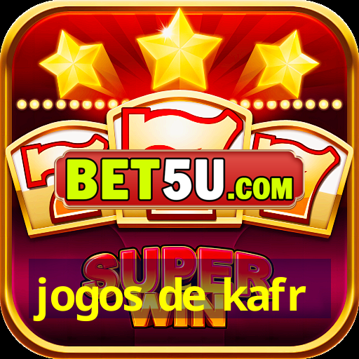 jogos de kafr