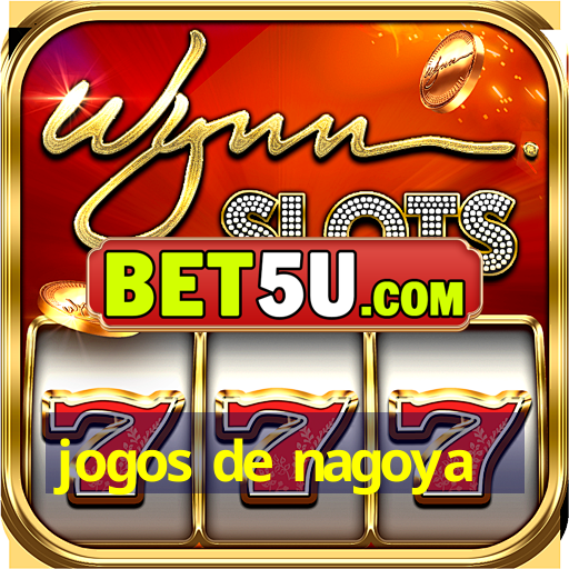 jogos de nagoya