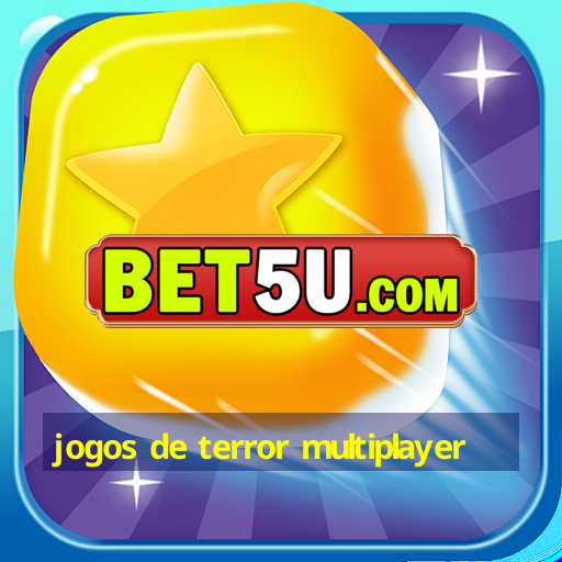 jogos de terror multiplayer