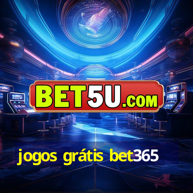 jogos grátis bet365