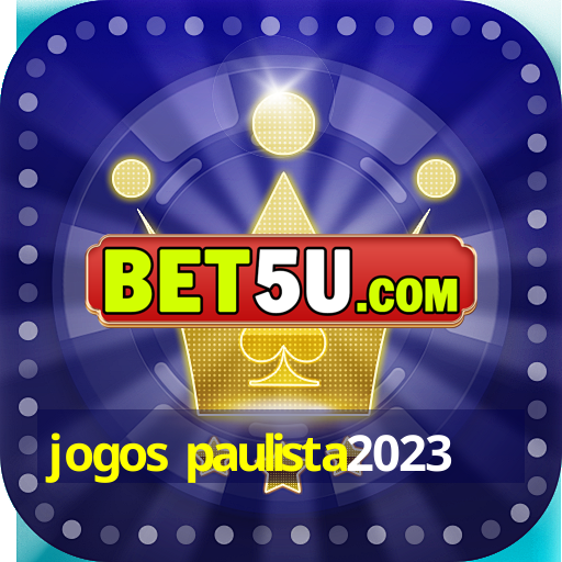 jogos paulista2023