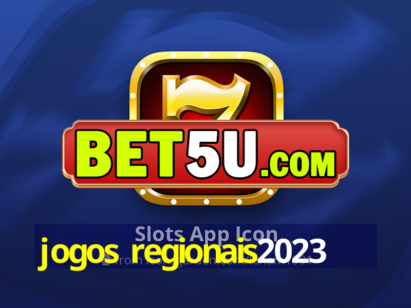 jogos regionais2023