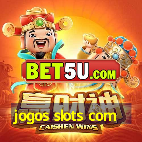 jogos slots com