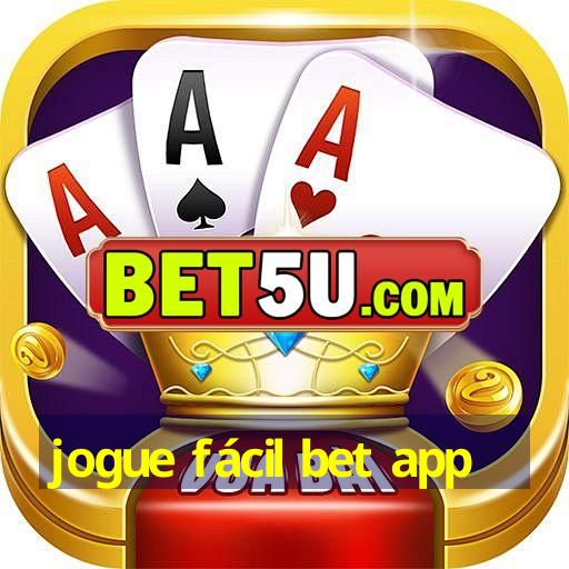 jogue fácil bet app