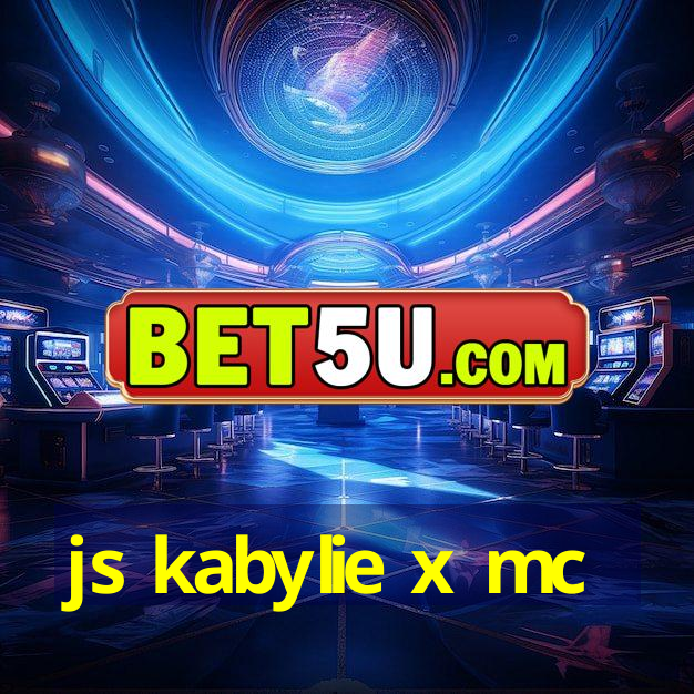 js kabylie x mc