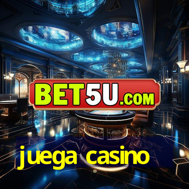 juega casino