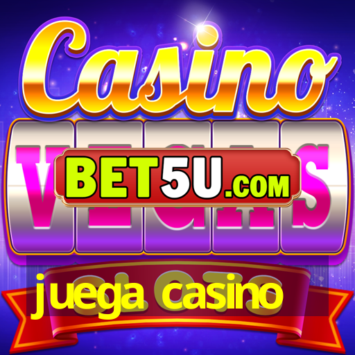 juega casino