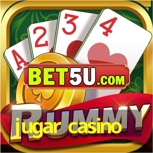 jugar casino