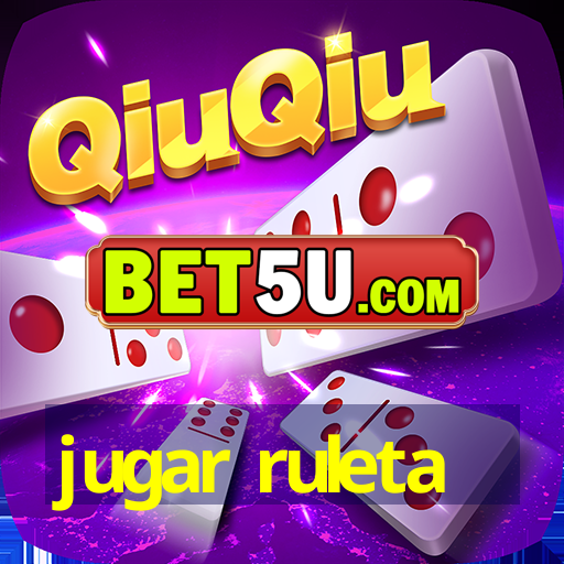 jugar ruleta