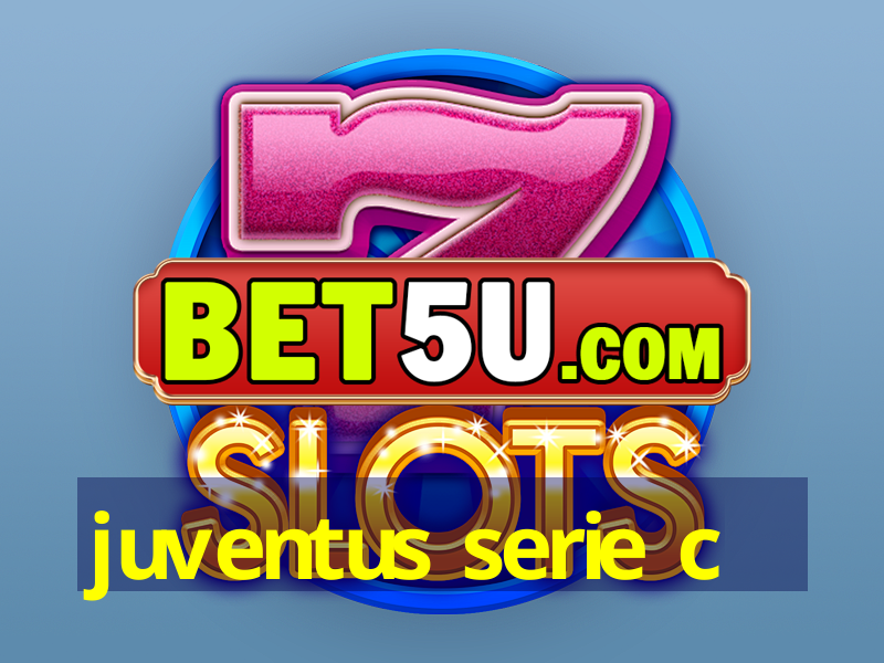 juventus serie c