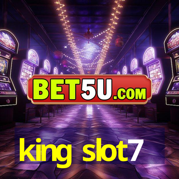 king slot7