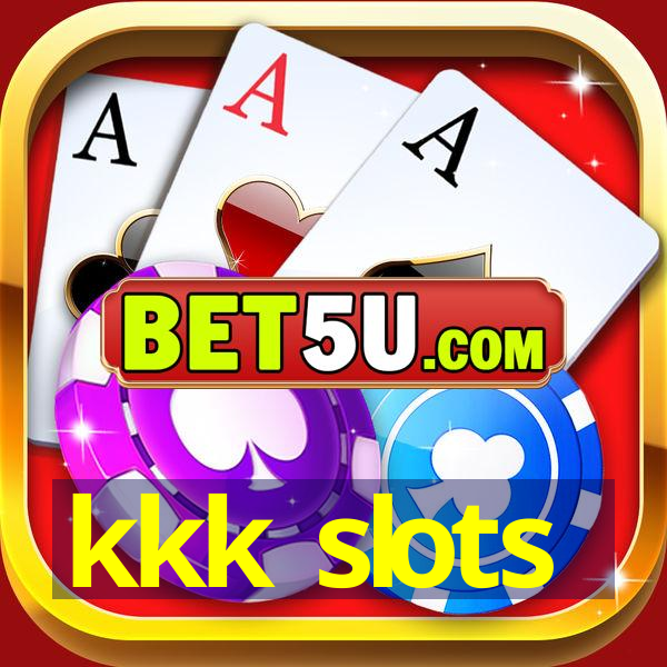 kkk slots