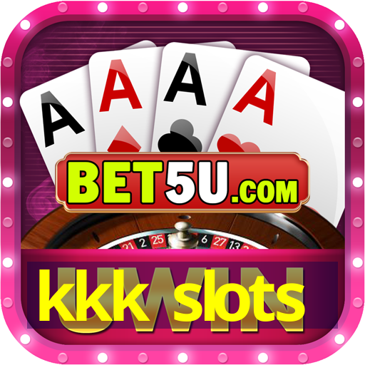 kkk slots