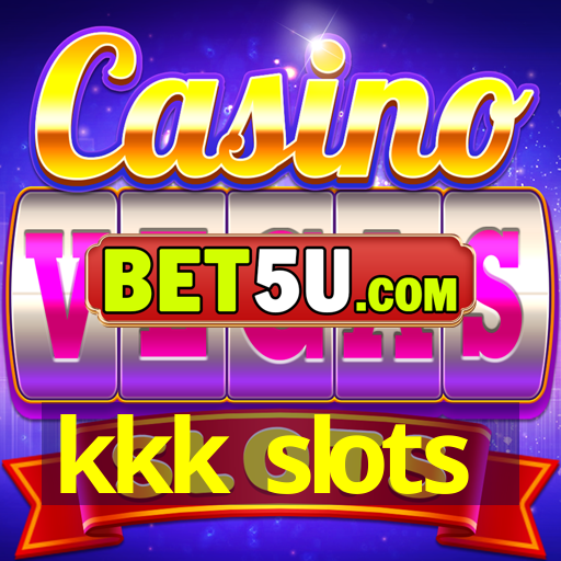 kkk slots