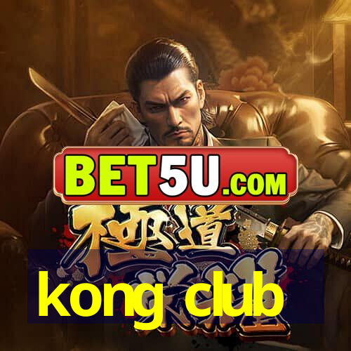 kong club