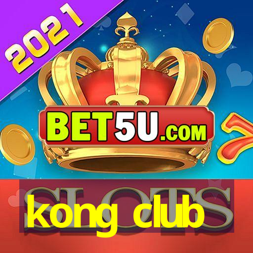 kong club