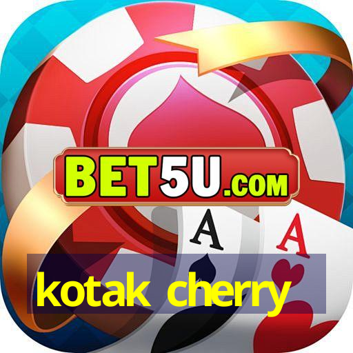 kotak cherry