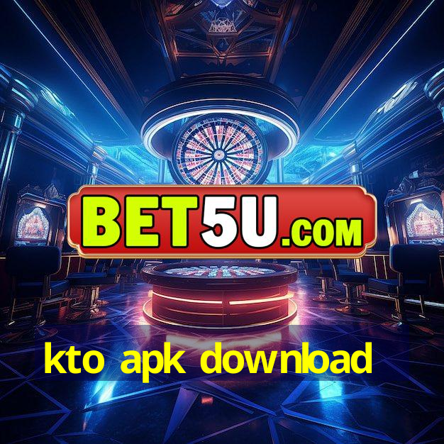 kto apk download