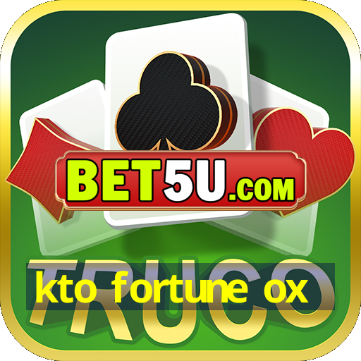 kto fortune ox