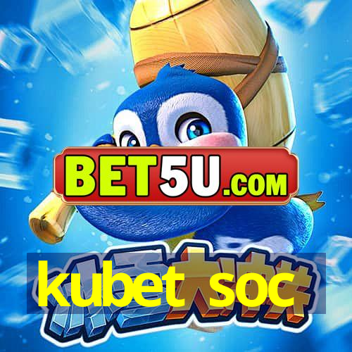 kubet soc