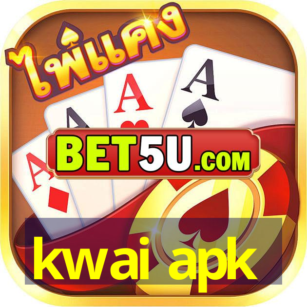 kwai apk