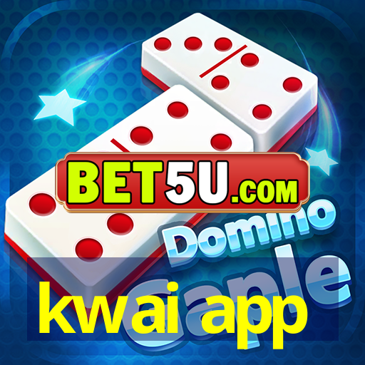 kwai app