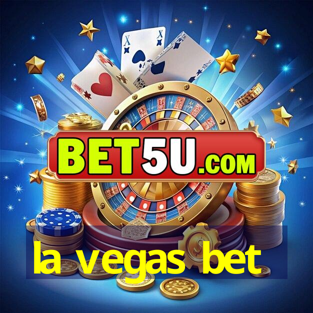 la vegas bet