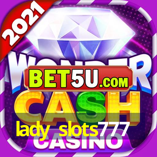 lady slots777