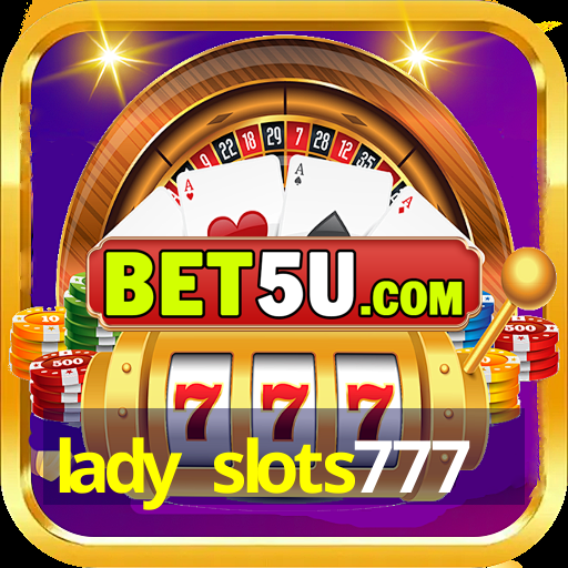 lady slots777