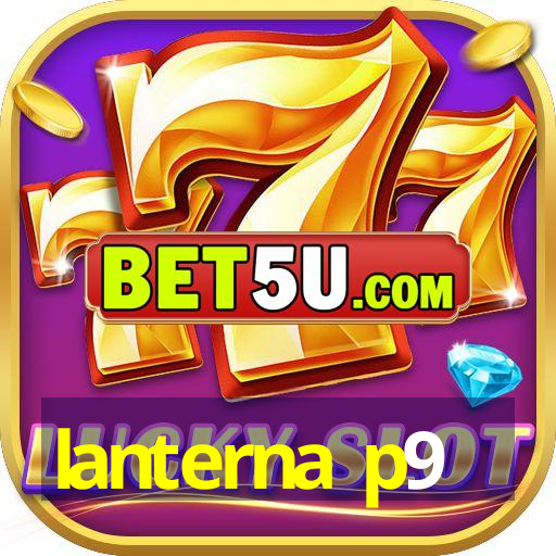 lanterna p9