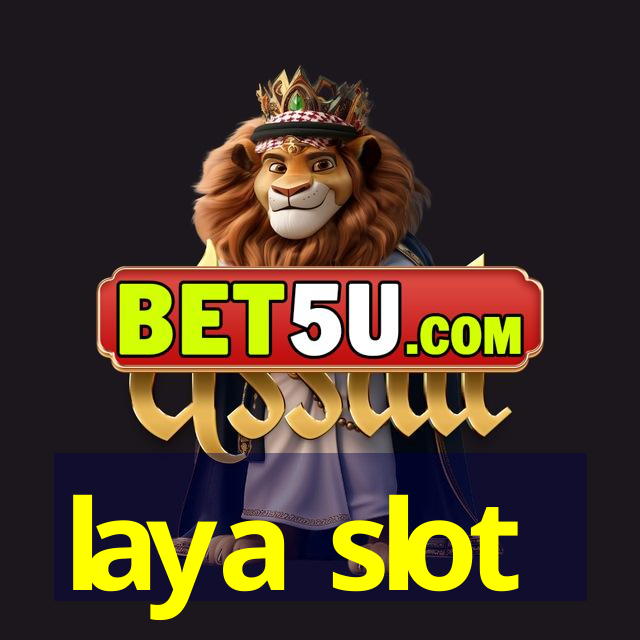 laya slot