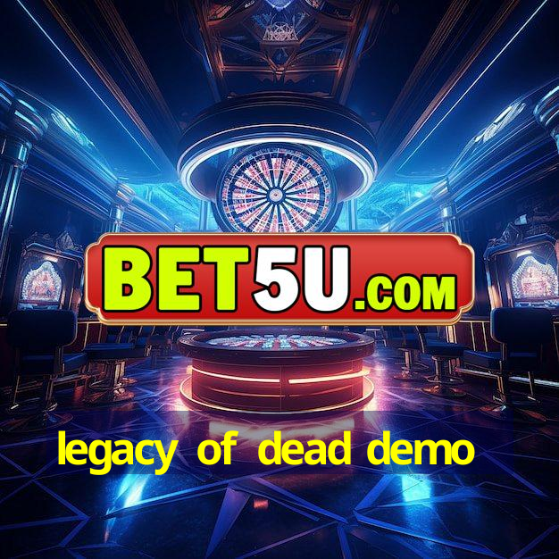 legacy of dead demo