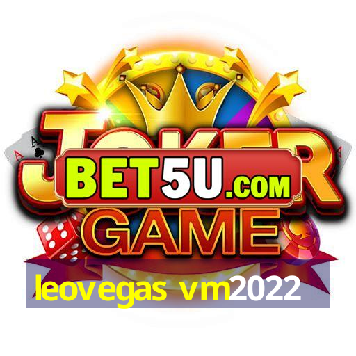 leovegas vm2022