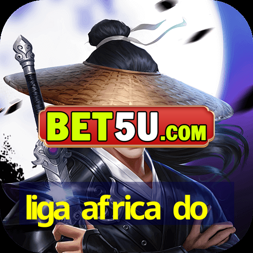 liga africa do