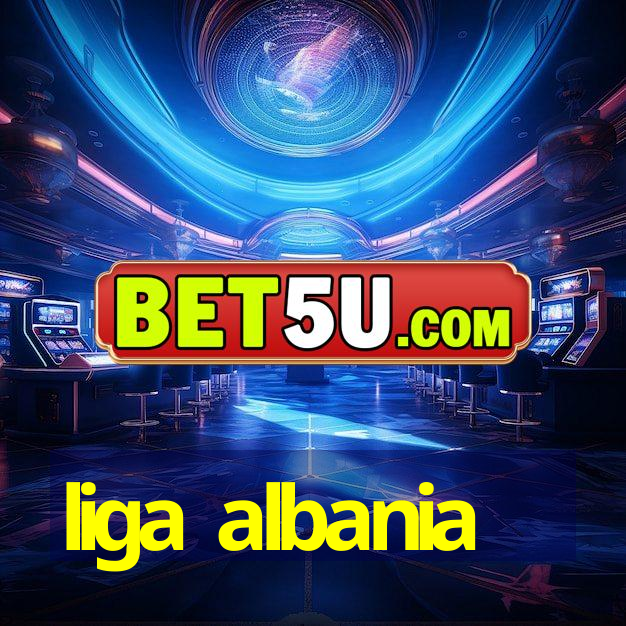 liga albania