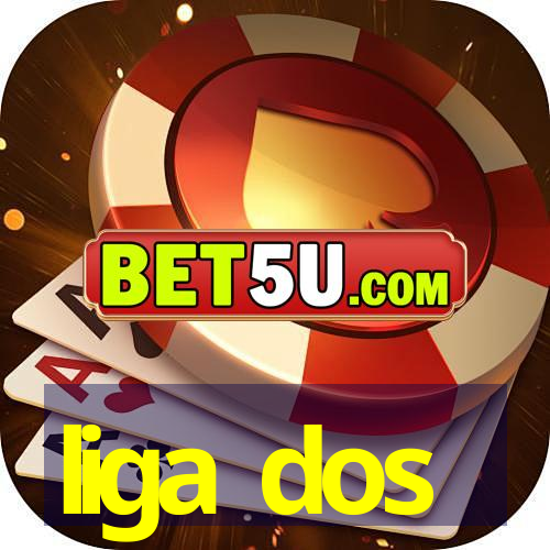 liga dos