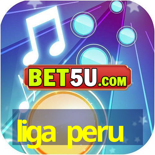 liga peru