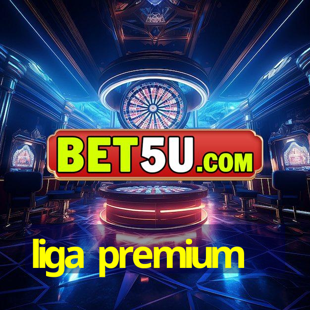 liga premium