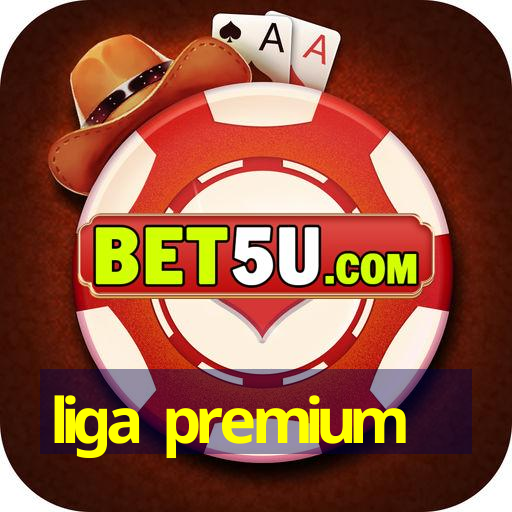 liga premium